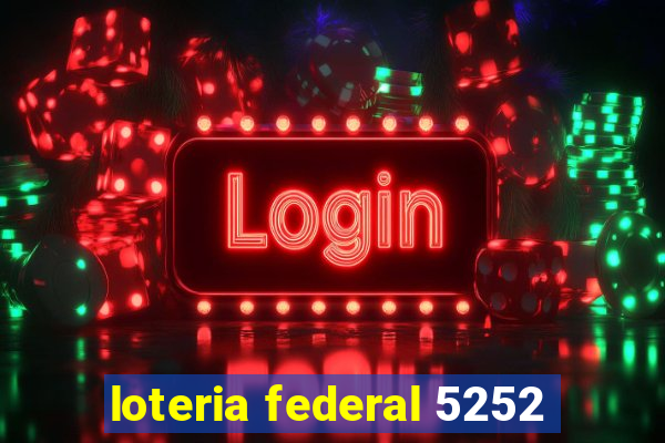 loteria federal 5252